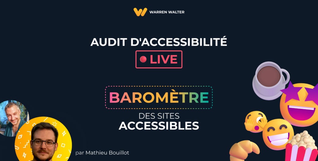 Audit d'accessibilité numérique en live sur le baromètre des sites accessibles par Mathieu Bouillot